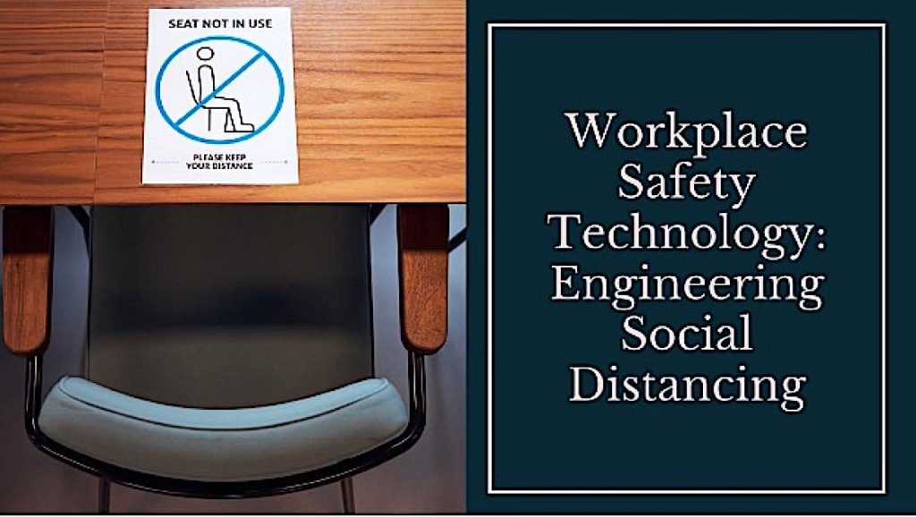 How to Plan and Implement a Safe Workplace with Engineered Social Distancing: Covid-19 HR Management 2 Workplace Safety and social distancing Covid 19 Pivotal HR Solutions Blog
